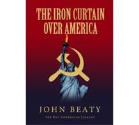 John Beaty The Iron Curtain Over America (Tascabile)