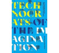 John Beck Ryan Bishop Technocrats of the Imagination (Copertina rigida)