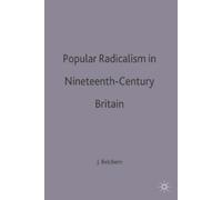 John Belchem Popular Radicalism in Nineteenth-Century Britain (Copertina rigida)