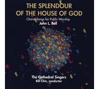 JOHN BELL The Splendour Of The House Of God (CD)