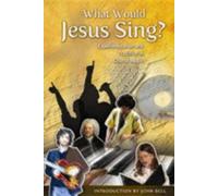 John Bell What Would Jesus Sing? (Tascabile)