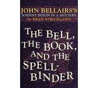 John Bellairs Brad Stricklan The Bell, the Book, and the Spellbinde (Tascabile)