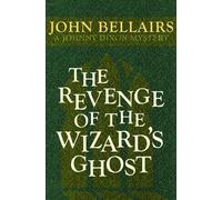 John Bellairs The Revenge of the Wizard's Ghost (Tascabile) Johnny Dixon
