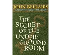 John Bellairs The Secret of the Underground Room (Tascabile) Johnny Dixon