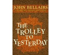 John Bellairs The Trolley to Yesterday (Tascabile) Johnny Dixon