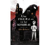 John Bellairs Una figura en las sombras / The Figure In the Shadows (Tascabile)
