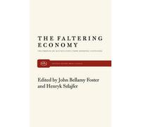 John Bellamy Foster Faltering Economy (Tascabile)