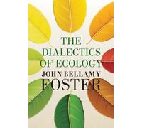 John Bellamy Foster The Dialectics of Ecology (Tascabile)
