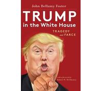 John Bellamy Foster Trump in the White House (Tascabile)