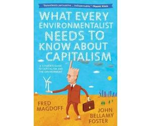 John Bellamy Foster What Every Environmentalist Needs to Know Abou (Tascabile)