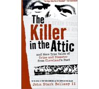 John Bellamy The Killer in the Attic (Tascabile) Ohio