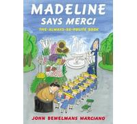 John Bemelmans Marciano Madeline Says Merci (Copertina rigida) Madeline