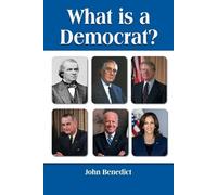 John Benedict What is a Democrat? (Tascabile)