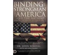 John Benefiel Binding the Strongman over America and the Nati (Copertina rigida)