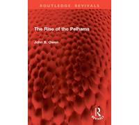 John Beresford Owen The Rise of the Pelhams (Tascabile)