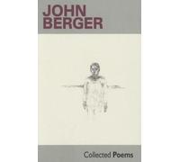 John Berger Collected Poems (Tascabile)