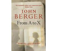 John Berger From A to X (Tascabile)