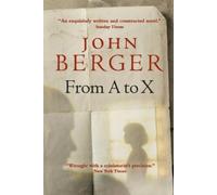 John Berger From A to X (Tascabile)