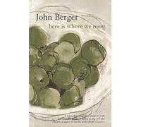 John Berger Here is Where We Meet (Tascabile)