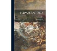 John Berger Permanent Red; Essays in Seeing (Tascabile)