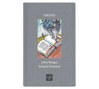 John Berger Smoke (Copertina rigida)