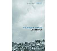 John Berger The Shape of a Pocket (Tascabile)