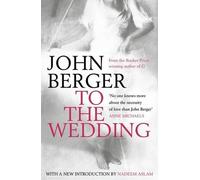 John Berger To the Wedding (Tascabile)