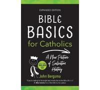 John Bergsma Bible Basics for Catholics (Expanded Edition) (Tascabile)