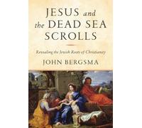 John Bergsma Jesus and the Dead Sea Scrolls (Copertina rigida)