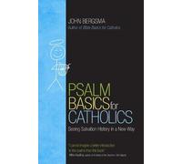 John Bergsma Psalm Basics for Catholics (Tascabile)