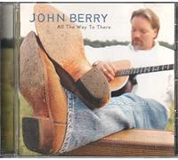 John Berry - All the Way There
