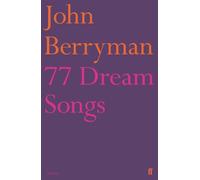 John Berryman 77 Dream Songs (Tascabile)