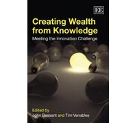 John Bessant Creating Wealth from Knowledge (Copertina rigida)