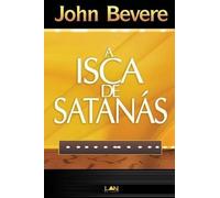 John Bevere A Isca de Satanas (Devocional) (Tascabile)