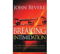 John Bevere Breaking Intimidation (Copertina rigida)