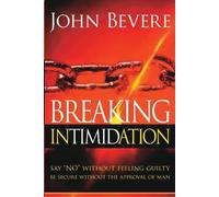 John Bevere Breaking Intimidation (Tascabile)