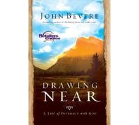 John Bevere Drawing Near (Tascabile)