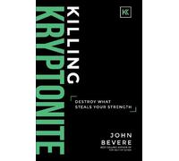 John Bevere Killing Kryptonite (Copertina rigida)