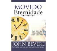 John Bevere Movido Pela Eternidade (Tascabile)