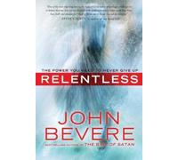 John Bevere Relentless (Tascabile)