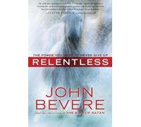 John Bevere Relentless (Tascabile)