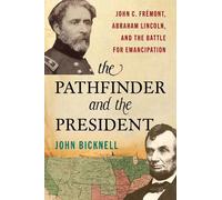 John Bicknell The Pathfinder and the President (Copertina rigida)