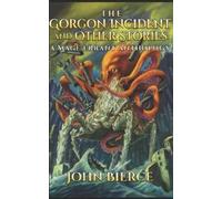 John Bierce The Gorgon Incident and Other Stories (Tascabile) Mage Errant