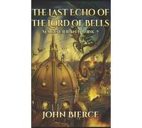 John Bierce The Last Echo of the Lord of Bells (Tascabile) Mage Errant