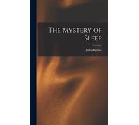 John Bigelow The Mystery of Sleep (Copertina rigida)