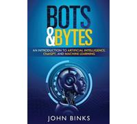 John Binks Bots & Bytes (Tascabile)