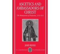 John Binns Ascetics and Ambassadors of Christ (Tascabile)