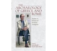 John Bintliff The Archaeology of Greece and Rome (Copertina rigida)