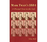 John Bird Mark Twain's 1884 (Copertina rigida) Mark Twain and His Circle