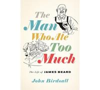 John Birdsall The Man Who Ate Too Much (Copertina rigida)
